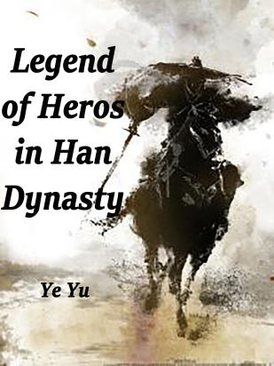 Legend of Heros in Han Dynasty